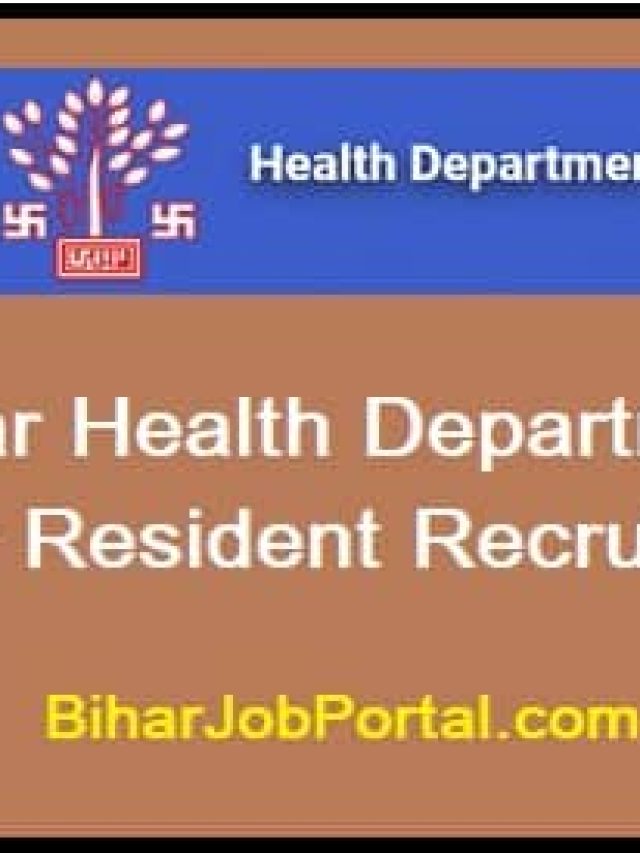 Bihar Health Department Junior Resident Recruitment 2021