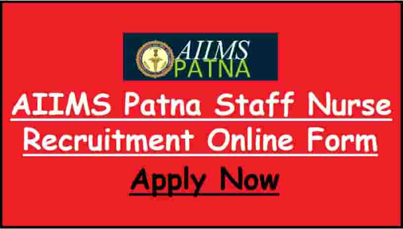 AIIMS Patna Staff Nurse Recruitment Online Form