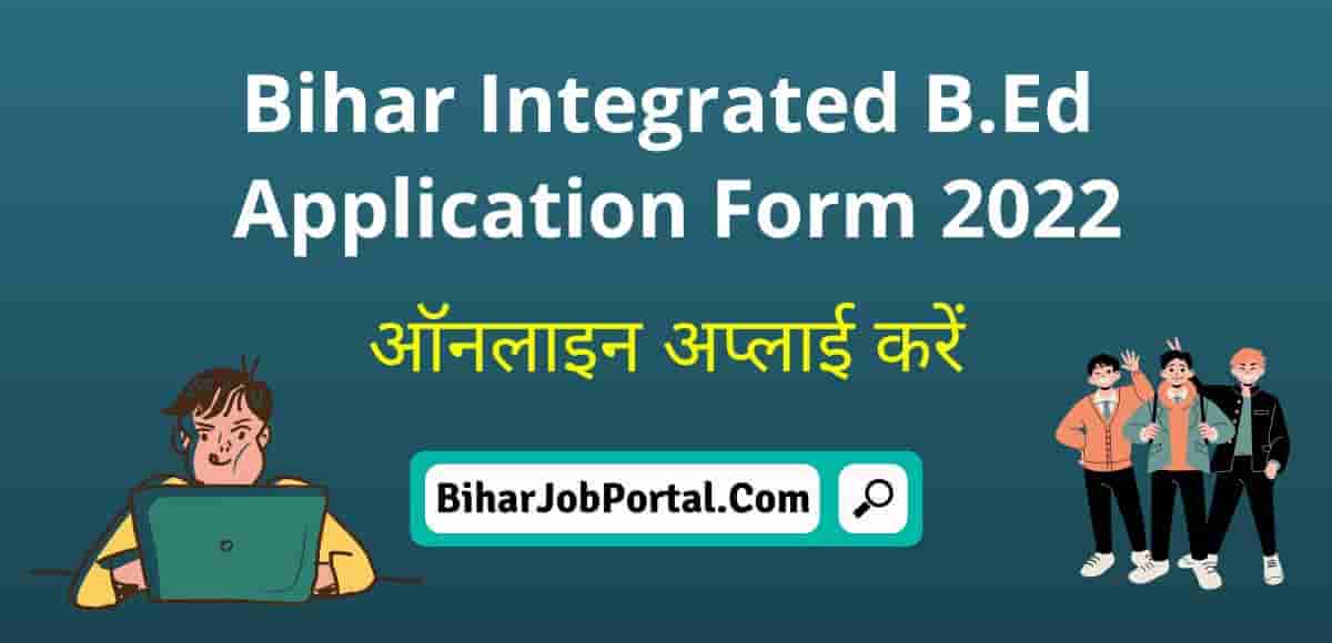 Bihar Integrated B.Ed Application Form 2022 Notice biharcetintbed