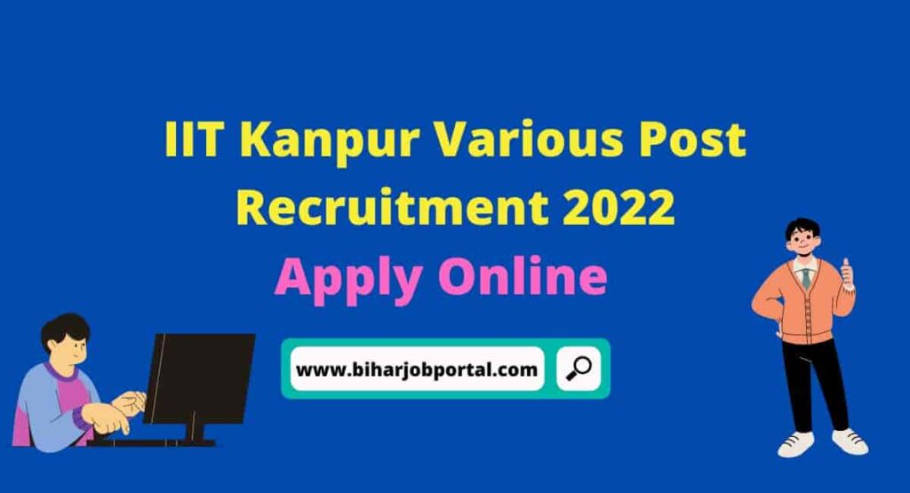 IIT Kanpur Various Post Recruitment 2022
