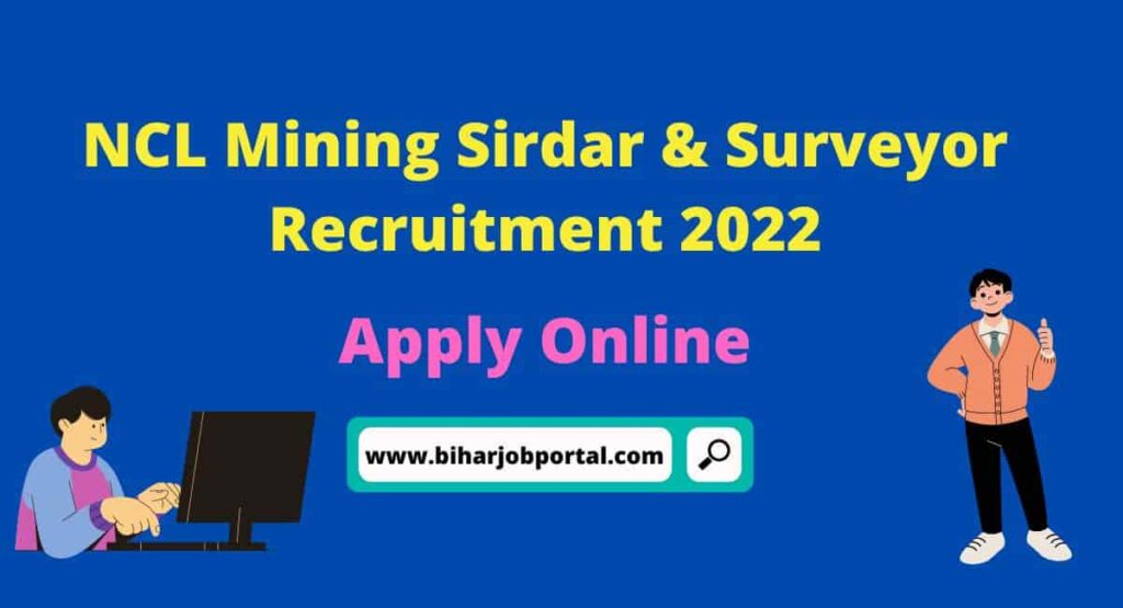 NCL Mining Sirdar & Surveyor Recruitment 2022