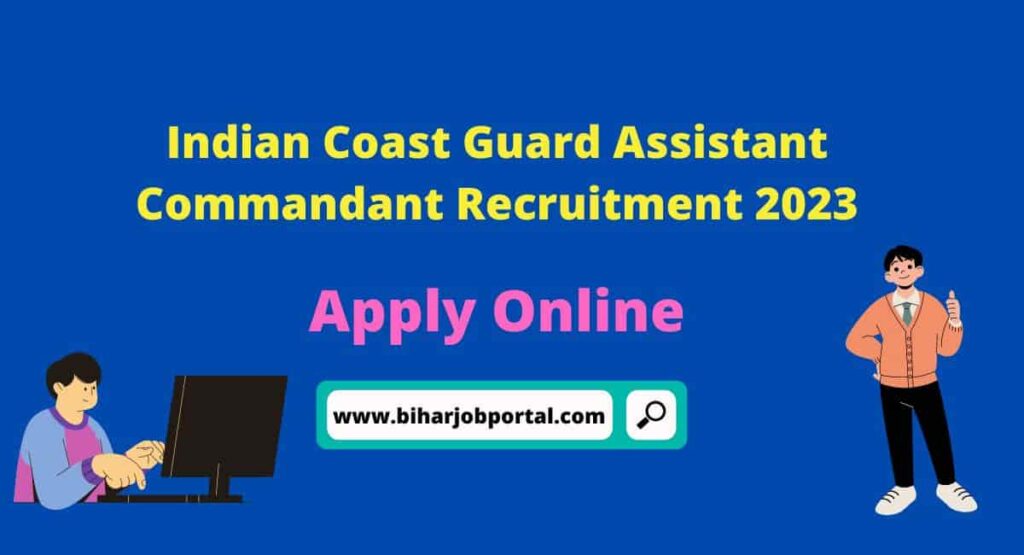 Indian Coast Guard Assistant Commandant Recruitment 2023