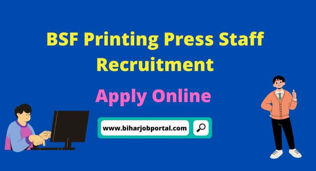 BSF Printing Press Staff Recruitment