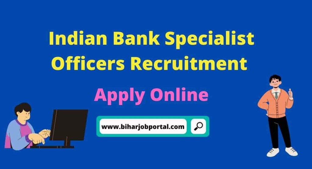 Indian Bank Specialist Officers Recruitment