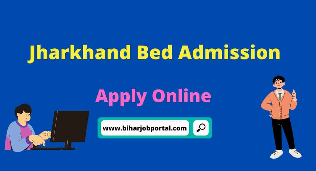 Jharkhand Bed Admission 2023 Apply Online