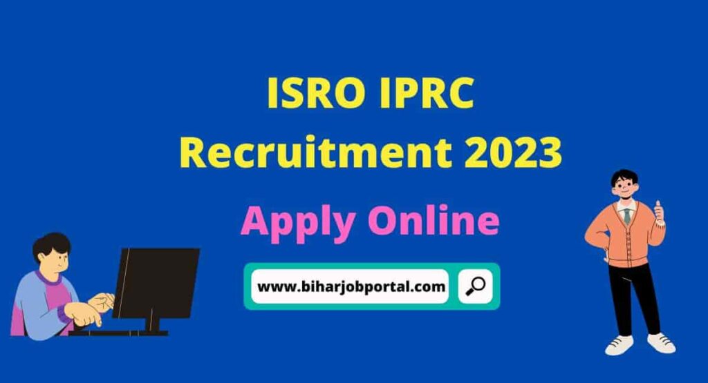 ISRO IPRC Recruitment 2023