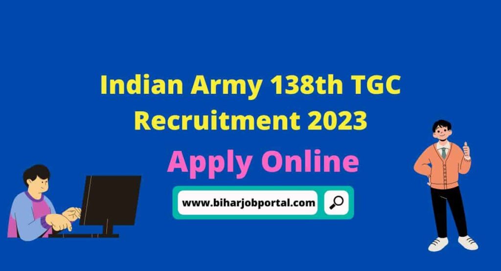 Indian Army 138th TGC Recruitment 2023