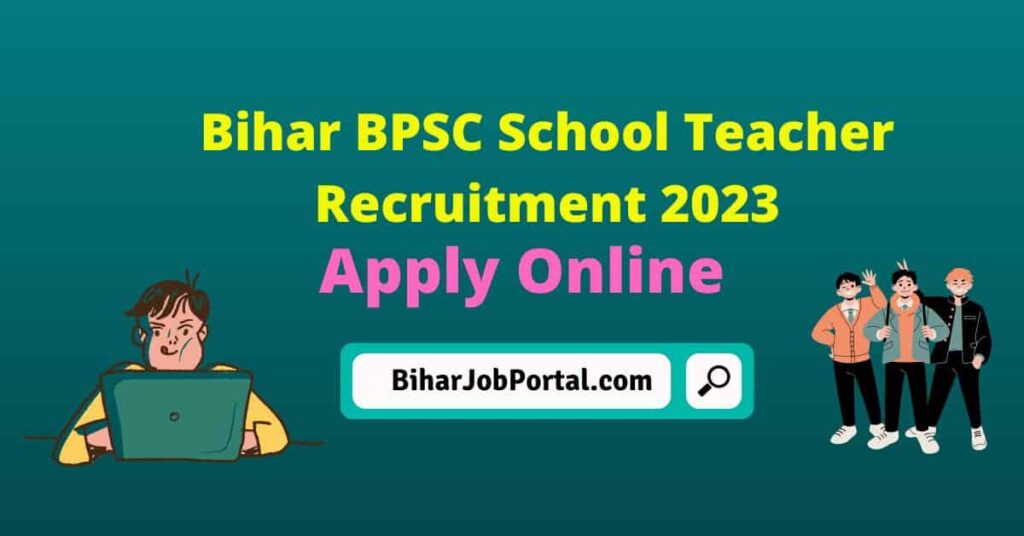 Bihar BPSC School Teacher Recruitment 2023