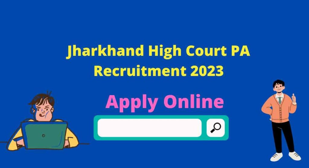 Jharkhand High Court PA Recruitment 2023