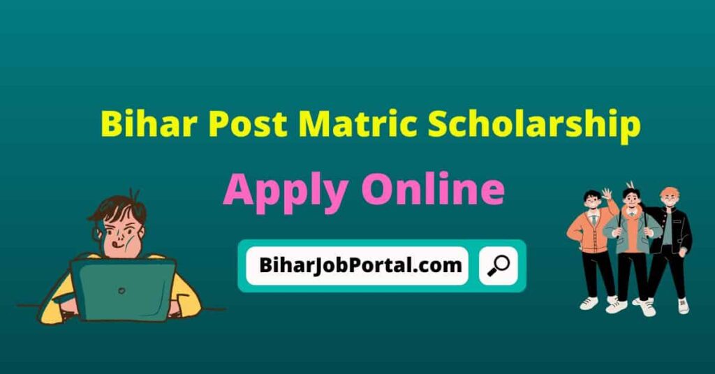 Bihar Post Matric Scholarship