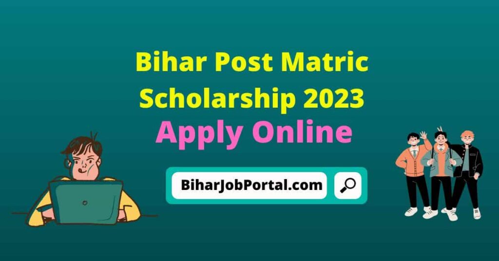 Bihar Post Matric Scholarship 2023