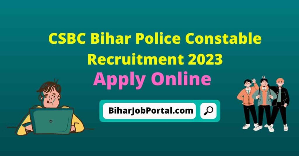 CSBC Bihar Police Constable Recruitment