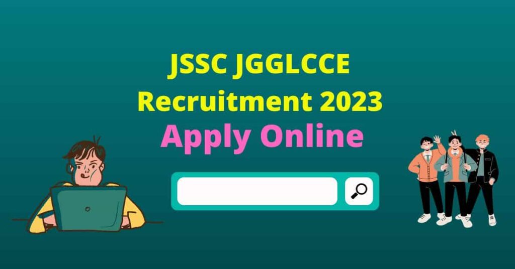 JSSC JGGLCCE Recruitment Online Form 2023