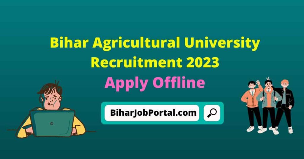 Bihar Agricultural University BAU Recruitment 2023