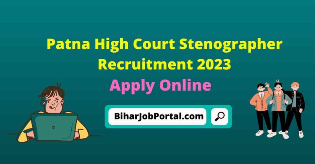 Patna High Court Stenographer Recruitment 2023