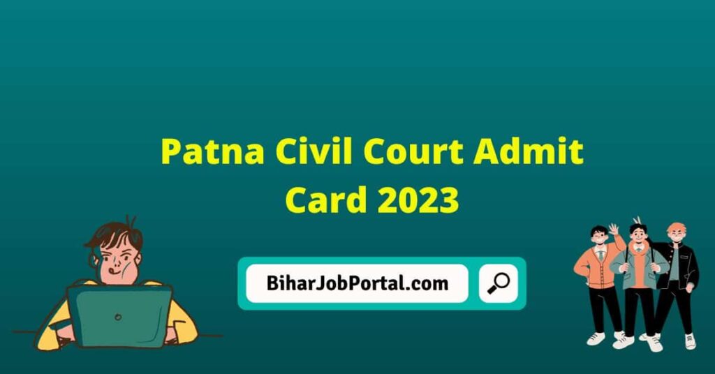 Patna Civil Court Admit Card 2023