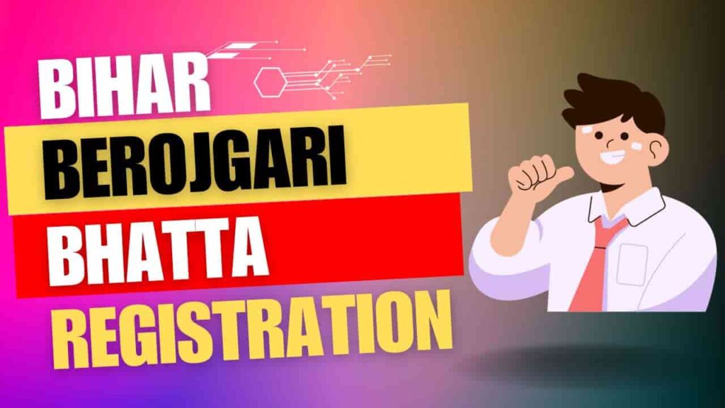 Bihar Berojgari Bhatta Registration 2023