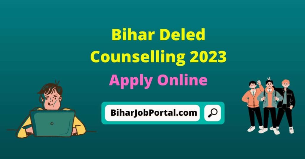 Bihar Deled Counselling 2023