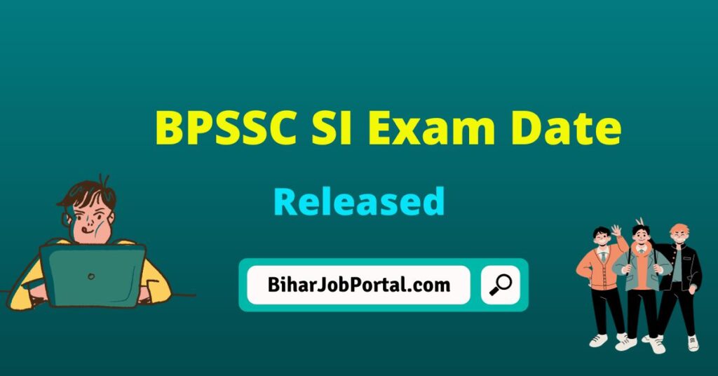 BPSSC SI Exam Date