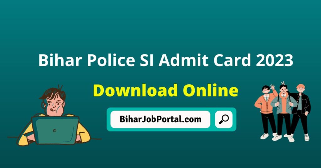 Bihar Police SI Admit Card 2023