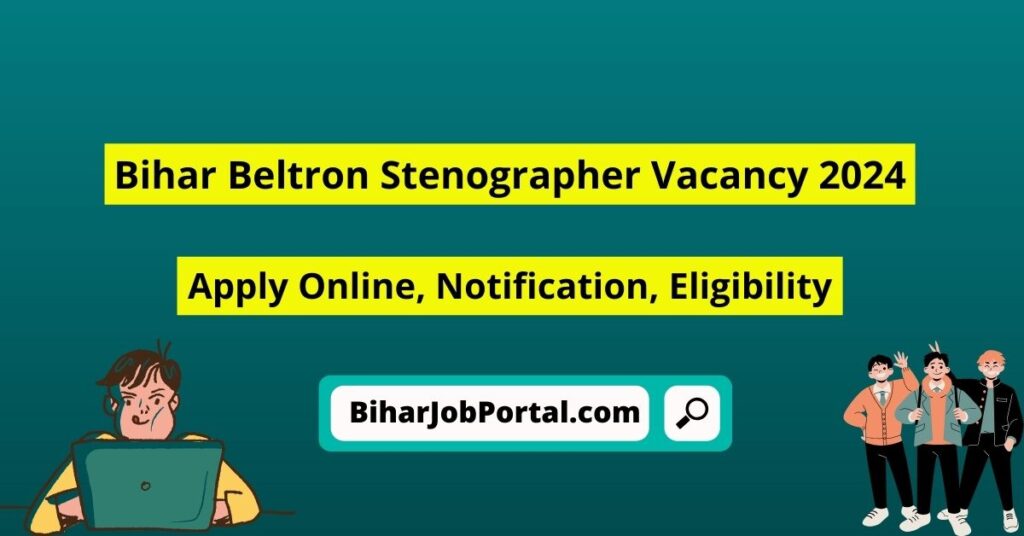 Bihar Beltron Stenographer Vacancy 2024