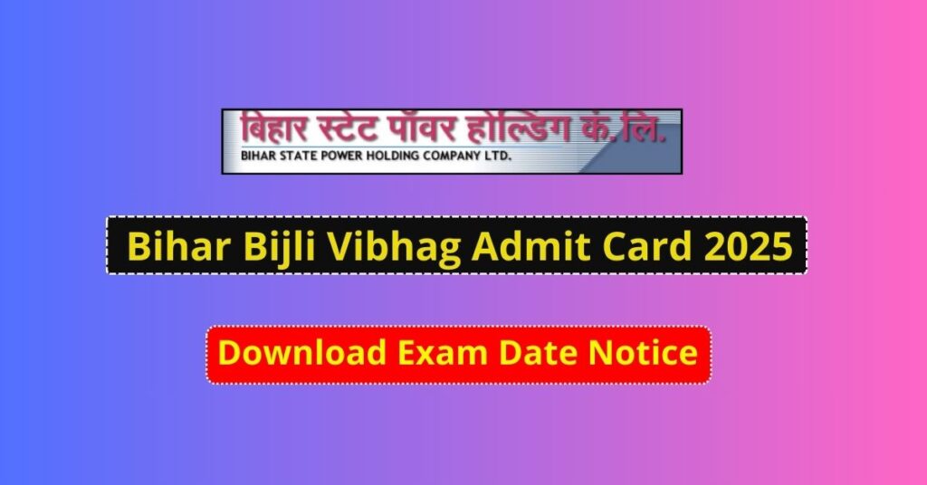 Bihar Bijli Vibhag Admit Card 2025