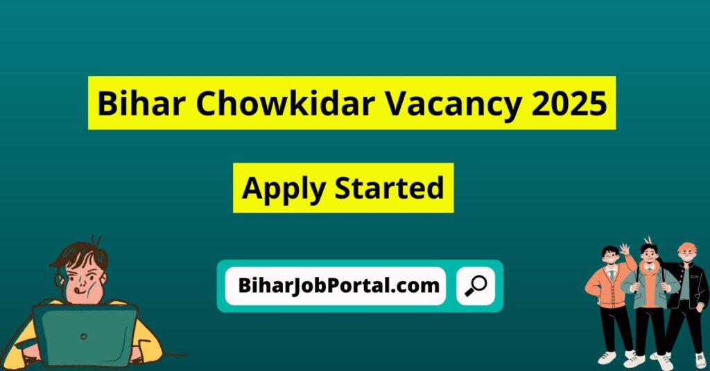 Bihar Chowkidar Vacancy 2025