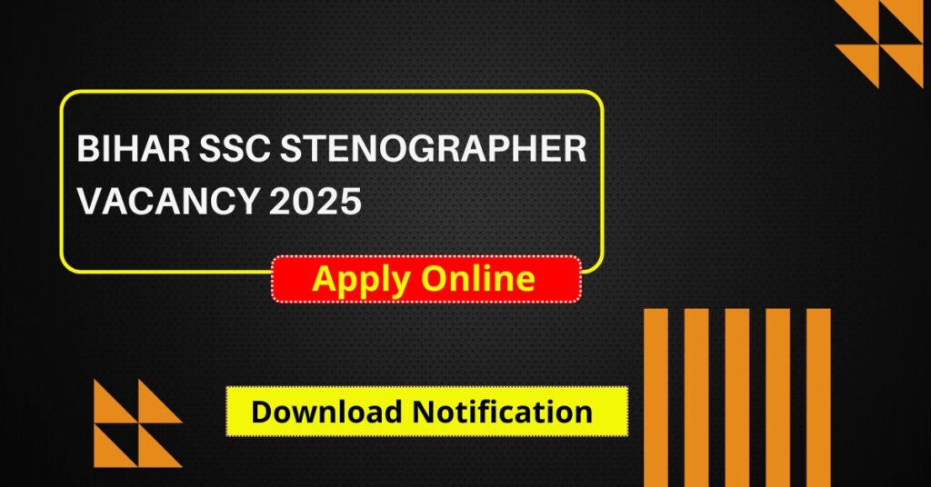 BSSC Stenographer Vacancy 2025