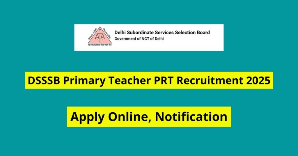 DSSSB Primary Teacher PRT Recruitment 2025