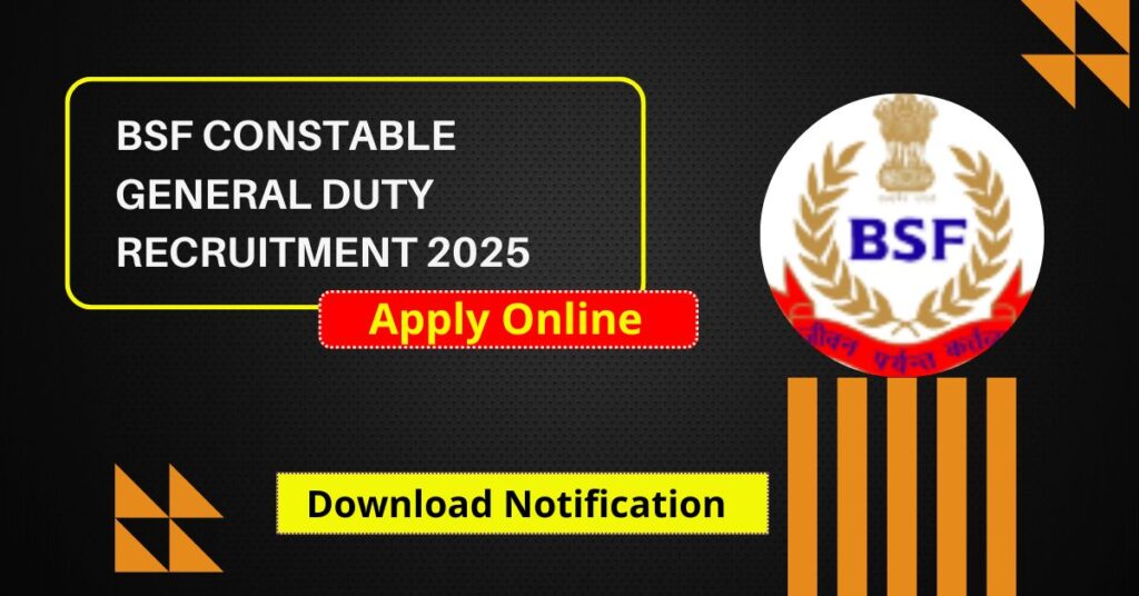 BSF Constable General Duty Recruitment 2025