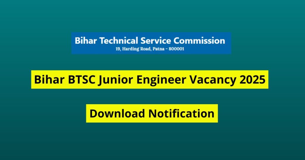 BTSC Junior Engineer Vacancy 2025