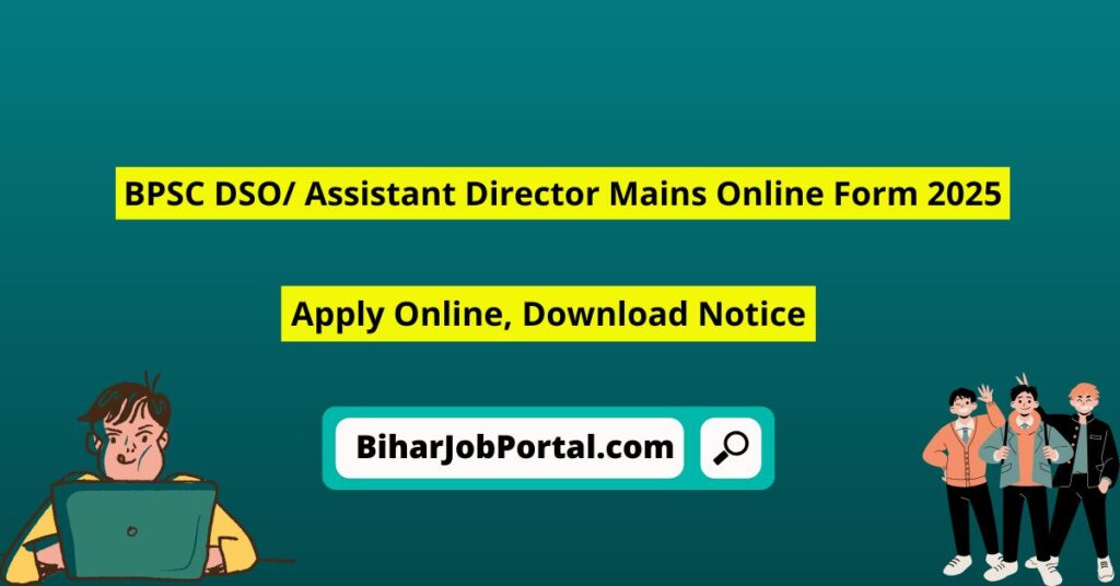 BPSC DSO Assistant Director Mains Online Form 2025