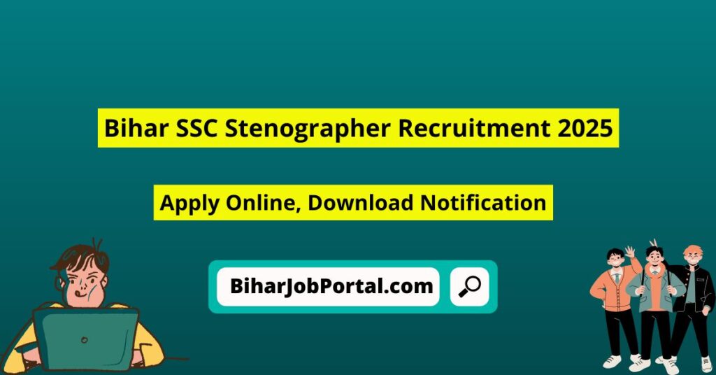 Bihar SSC Stenographer Recruitment 2025