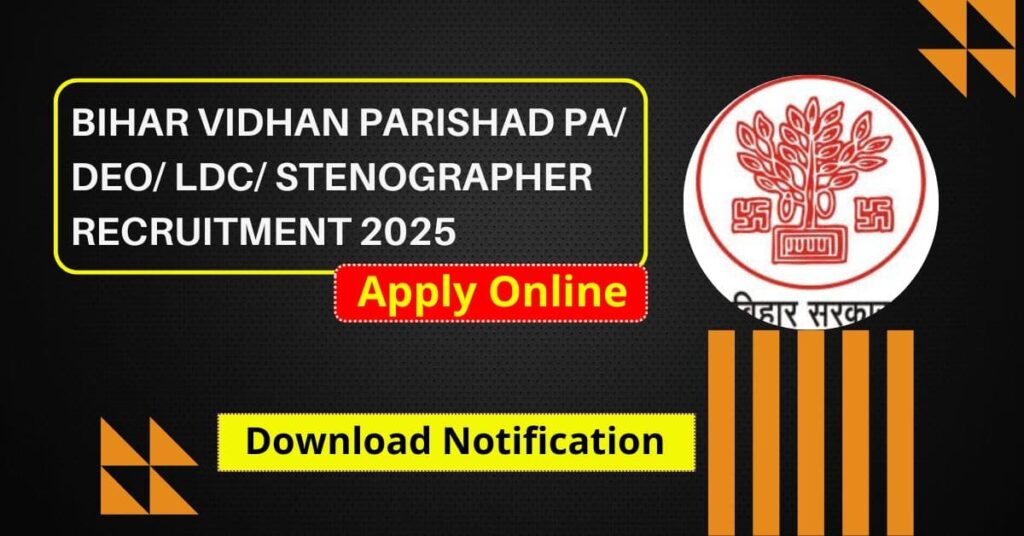 Bihar Vidhan Parishad PA DEO LDC Stenographer Recruitment 2025
