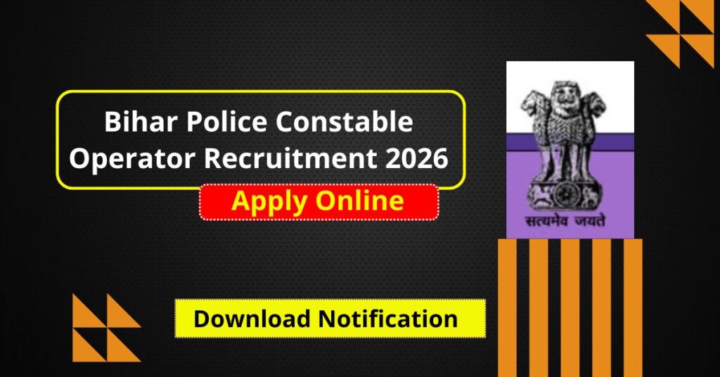 Bihar Police Constable Operator Recruitment 2026