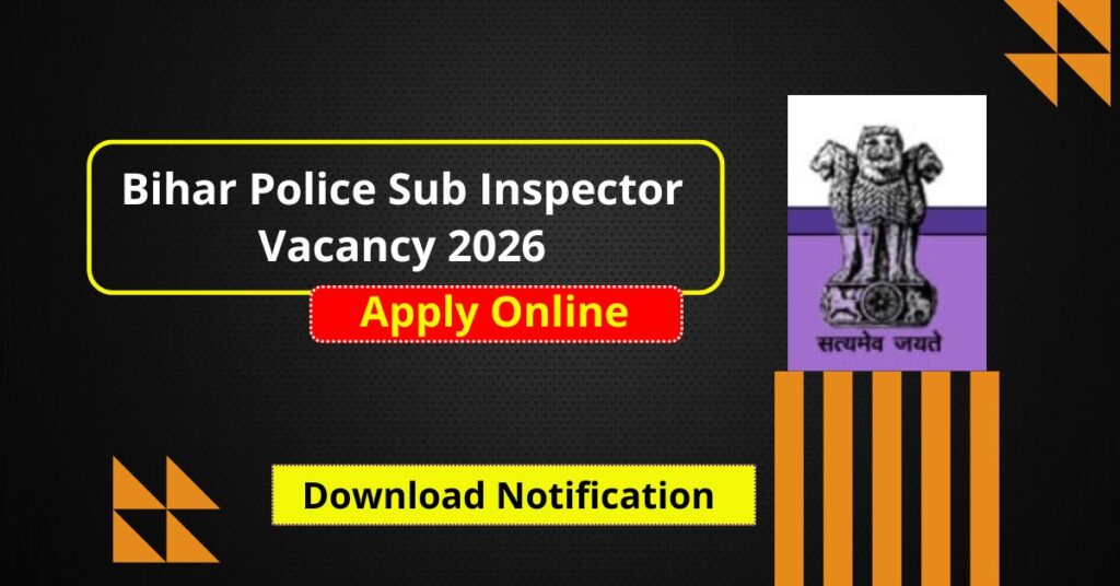 Bihar Police Sub Inspector Vacancy 2026
